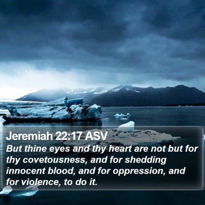 Jeremiah 22:17 ASV Bible Verse Image