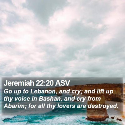 Jeremiah 22:20 ASV Bible Verse Image