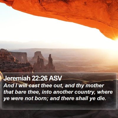 Jeremiah 22:26 ASV Bible Verse Image