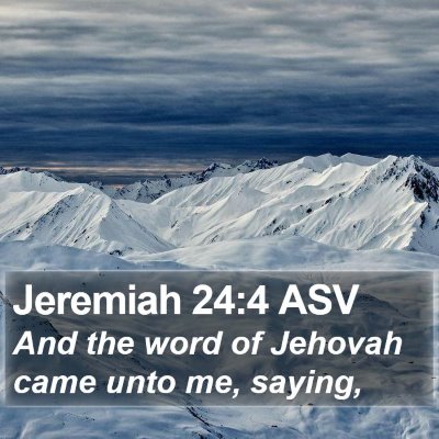 Jeremiah 24:4 ASV Bible Verse Image