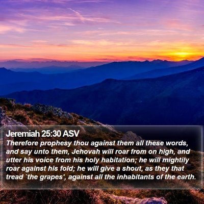 Jeremiah 25:30 ASV Bible Verse Image