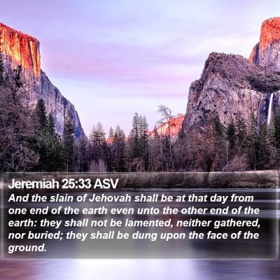 Jeremiah 25:33 ASV Bible Verse Image