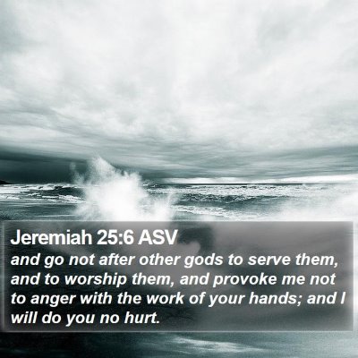 Jeremiah 25:6 ASV Bible Verse Image