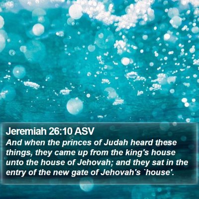 Jeremiah 26:10 ASV Bible Verse Image
