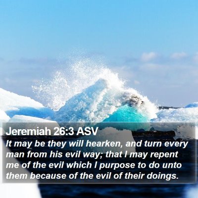 Jeremiah 26:3 ASV Bible Verse Image