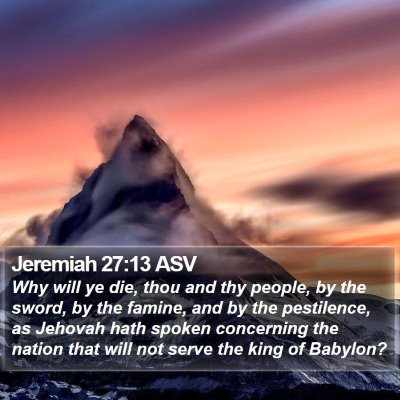 Jeremiah 27:13 ASV Bible Verse Image