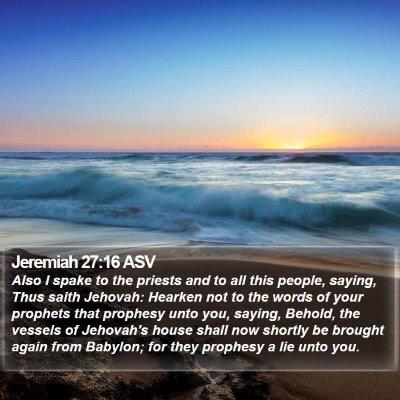 Jeremiah 27:16 ASV Bible Verse Image