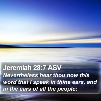 Jeremiah 28:7 ASV Bible Verse Image