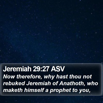 Jeremiah 29:27 ASV Bible Verse Image