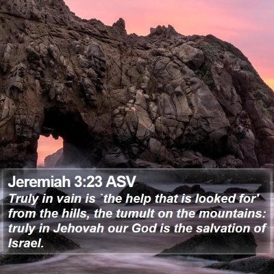Jeremiah 3:23 ASV Bible Verse Image