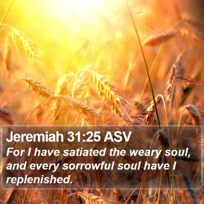 Jeremiah 31:25 ASV Bible Verse Image