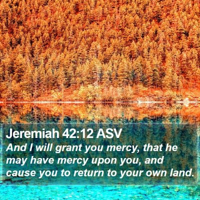Jeremiah 42:12 ASV Bible Verse Image