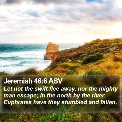Jeremiah 46:6 ASV Bible Verse Image
