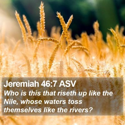 Jeremiah 46:7 ASV Bible Verse Image