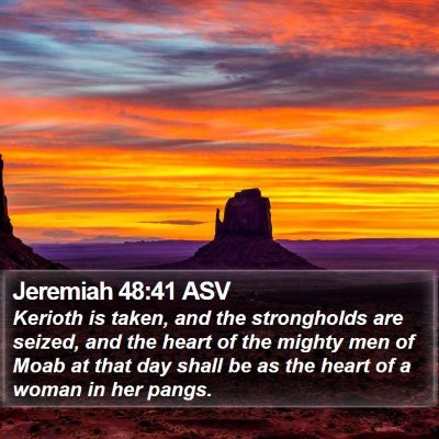 Jeremiah 48:41 ASV Bible Verse Image