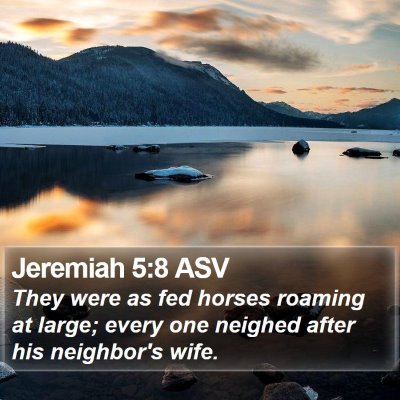 Jeremiah 5:8 ASV Bible Verse Image