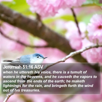 Jeremiah 51:16 ASV Bible Verse Image