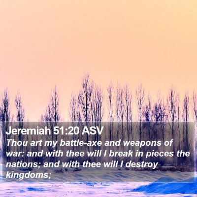 Jeremiah 51:20 ASV Bible Verse Image