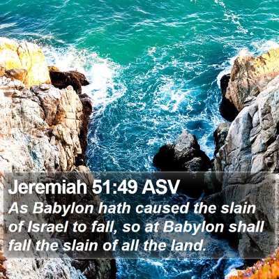 Jeremiah 51:49 ASV Bible Verse Image