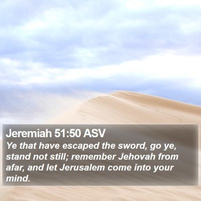 Jeremiah 51:50 ASV Bible Verse Image