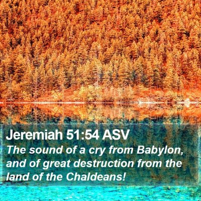 Jeremiah 51:54 ASV Bible Verse Image