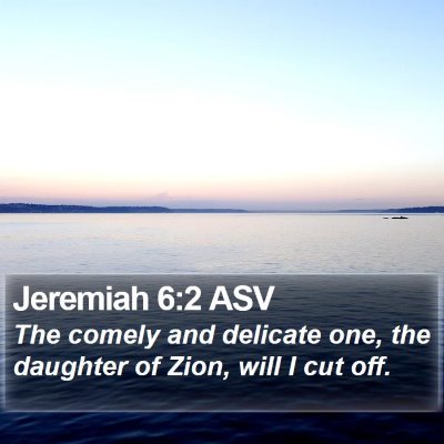 Jeremiah 6:2 ASV Bible Verse Image