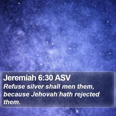 Jeremiah 6:30 ASV Bible Verse Image