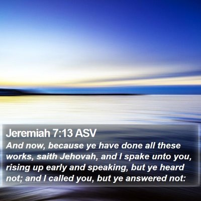 Jeremiah 7:13 ASV Bible Verse Image