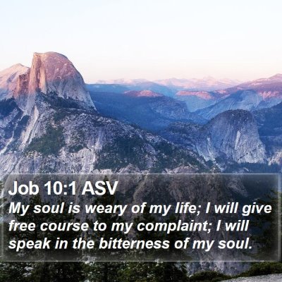 Job 10:1 ASV Bible Verse Image