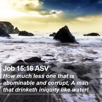 Job 15:16 ASV Bible Verse Image