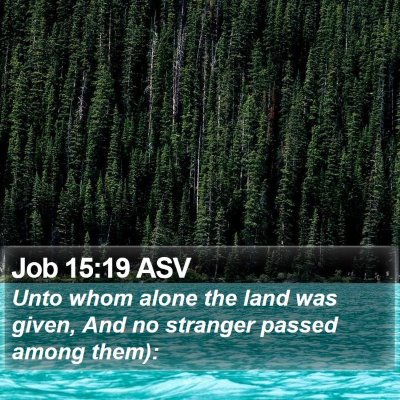 Job 15:19 ASV Bible Verse Image