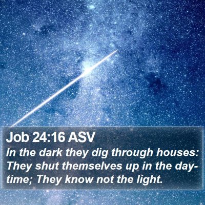 Job 24:16 ASV Bible Verse Image