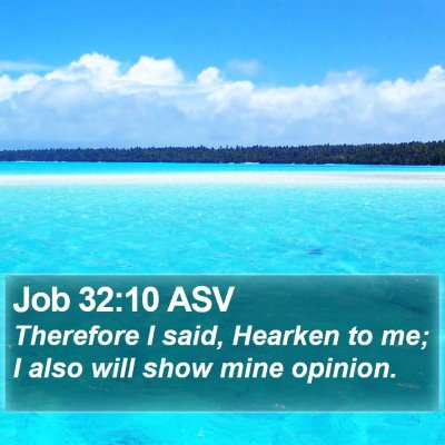Job 32:10 ASV Bible Verse Image