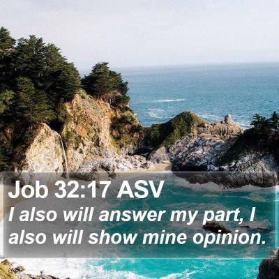 Job 32:17 ASV Bible Verse Image