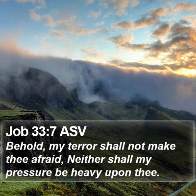 Job 33:7 ASV Bible Verse Image
