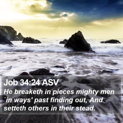 Job 34:24 ASV Bible Verse Image