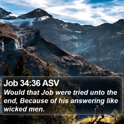 Job 34:36 ASV Bible Verse Image