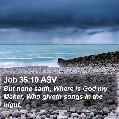 Job 35:10 ASV Bible Verse Image