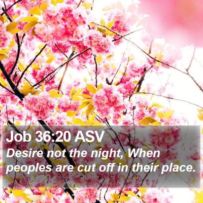 Job 36:20 ASV Bible Verse Image