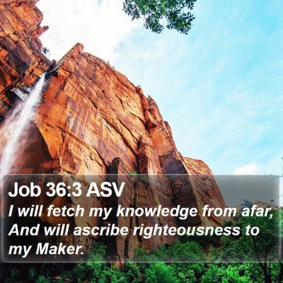 Job 36:3 ASV Bible Verse Image