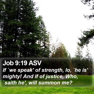 Job 9:19 ASV Bible Verse Image