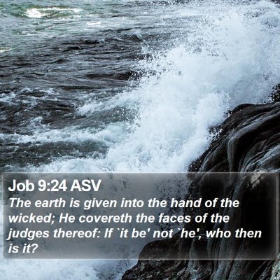 Job 9:24 ASV Bible Verse Image