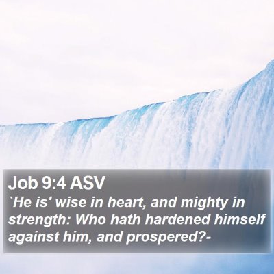 Job 9:4 ASV Bible Verse Image