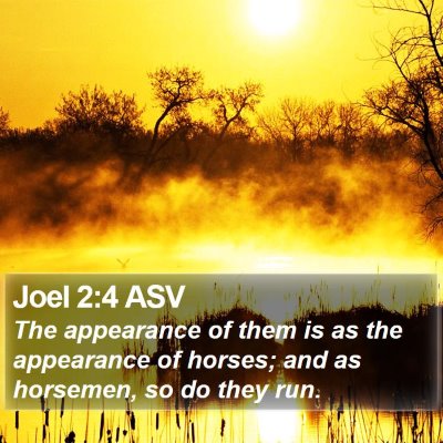 Joel 2:4 ASV Bible Verse Image