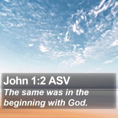 John 1:2 ASV Bible Verse Image