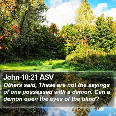 John 10:21 ASV Bible Verse Image
