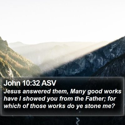 John 10:32 ASV Bible Verse Image