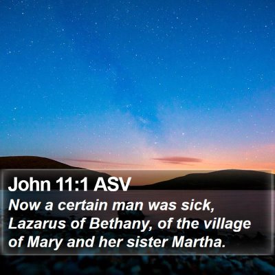 John 11:1 ASV Bible Verse Image