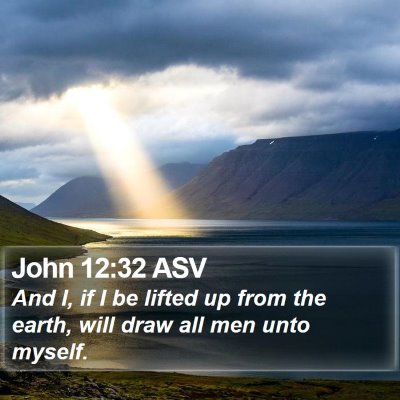 John 12:32 ASV Bible Verse Image