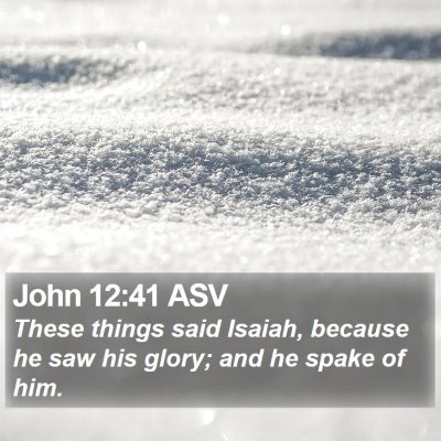 John 12:41 ASV Bible Verse Image